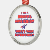 Tandhygiëniste.. Wat is je Superpower? Metalen Ornament (Links)