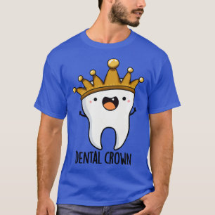Tandkroon Grappige Tand Pun 1 T-shirt