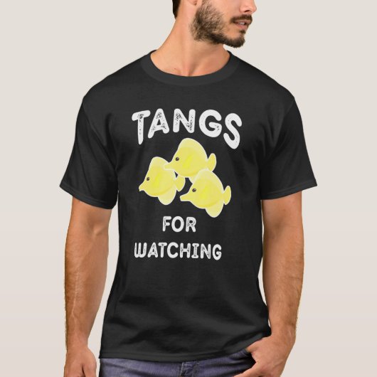 Tang Fish Aquarium-tangs voor het kijken naar viss T-shirt (Voorkant)