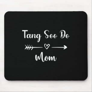 Tang Soo Do Mom Funny Woman Sport Lover Moederdag Muismat