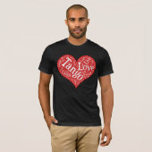 Tango Love Live and Laugh Red Heart Word Art T-shirt (Voorkant volledig)