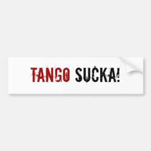 Tango Sucka. bumper voor oorlogvoering Bumpersticker