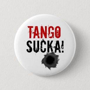 Tango sucka! kogelgat ontwerp knop / badge ronde button 5,7 cm