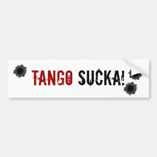 Tango Sucka! oorlogvoering bumpersticker (Voorkant)