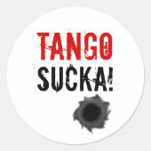Tango sucka! sticker met kogelgat (Voorkant)