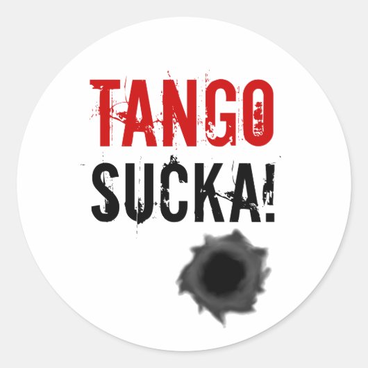Tango sucka! sticker met kogelgat (Voorkant)