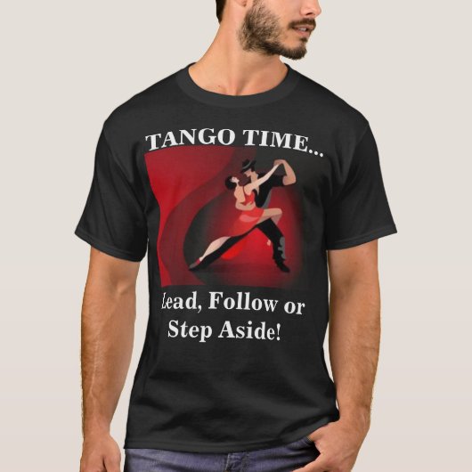 Tango Time Dancer's  T-shirt (Voorkant)