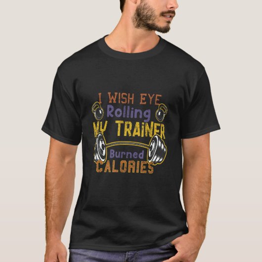Tank Top I Wish Eye Rolling My Trainer Burned Calo (Voorkant)