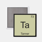 Tanner Name Chemistry Element Periodic Table Magneet (Voorkant / Achterkant)