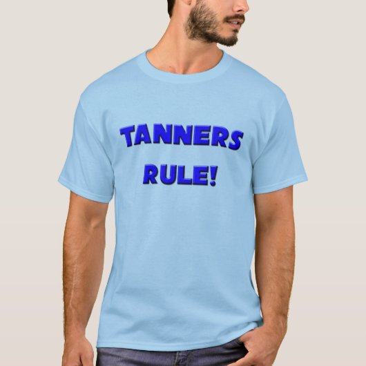 Tanners Rule! T-shirt (Voorkant)