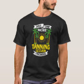 Tanning Bed Tan Spray Salon Quotes Indoor Sun Bath T-shirt (Voorkant)