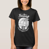 Tanning Bed Tan Spray Salon Quotes Indoor Sun Bath T-shirt (Voorkant)