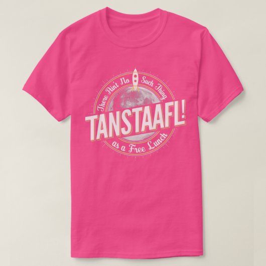 TANSTAAFL T-SHIRT (Design voorkant)