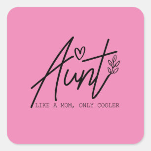 Tante als alleen een moeder koel vierkante sticker