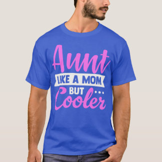 Tante als alleen een moeder koeler t-shirt