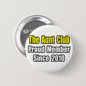 Tante Club...sinds 2010 Ronde Button 5,7 Cm (Voorkant /achterkant)