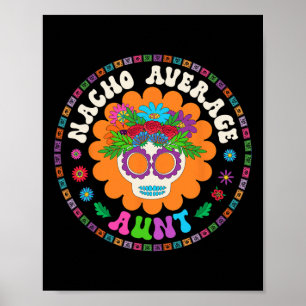 Tante Funny Meme Gezegde Nacho Gemiddelde Tante Ci Poster