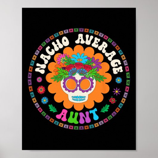 Tante Funny Meme Gezegde Nacho Gemiddelde Tante Ci Poster (Voorkant)