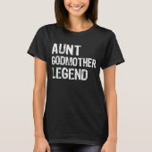 Tante Godmother Legend shirt, Funny Godparent T-shirt (Voorkant)