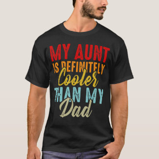 Tante is koeler dan pap tante Bestie Niece Nephe T-shirt