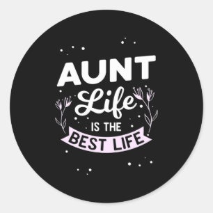 Tante levens is het beste leven ronde sticker
