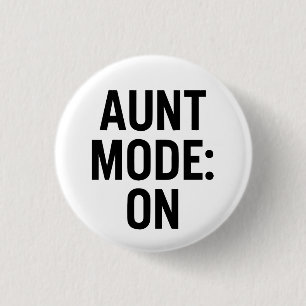 Tante Modus Aan – Grappige Familie Humor Ronde Button 3,2 Cm