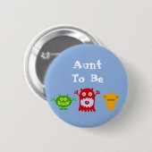 Tante om kleine monsters te zijn ronde button 5,7 cm (Voorkant /achterkant)