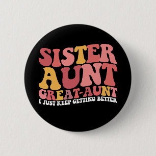 Tante Oma Tante Ik Word Alleen Maar Beter Ronde Button 5,7 Cm