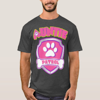 Tante Patrol Hond Mam Papa Grappig Gift Verjaardag T-shirt