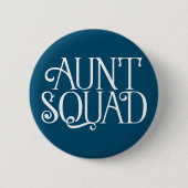 Tante Squad. Button (Voorkant)