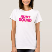 Tante Squad. T-shirt (Voorkant)