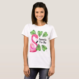 tante te zijn flamingo tropische bladeren partij t-shirt