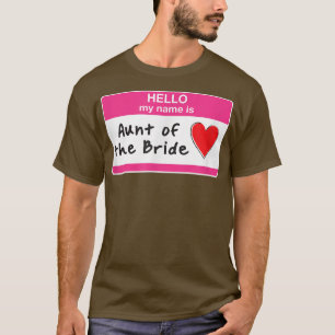 Tante van de bruid Funny bruiloft feest bruidsmeis T-shirt