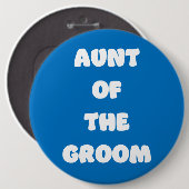 Tante van de bruidegom ronde button 6,0 cm (Voorkant /achterkant)