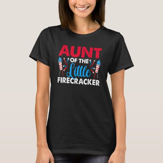 Tante van de kleine Firecracker op 4 juli Birthda T-shirt (Voorkant)