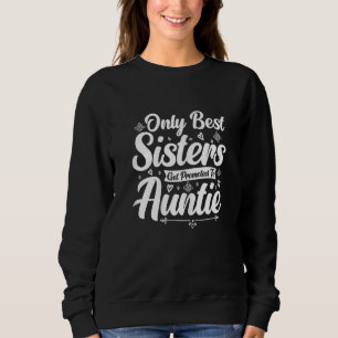 Tante worden  De Beste Zusters Worden Bevorderd to Trui
