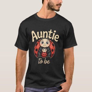 Tante Wordt Lieveheersbeestje Baby Shower Zwangere T-shirt