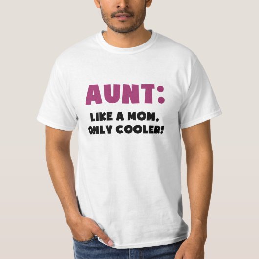 Tante: Zoals een moeder, alleen koeler T-shirt (Voorkant)