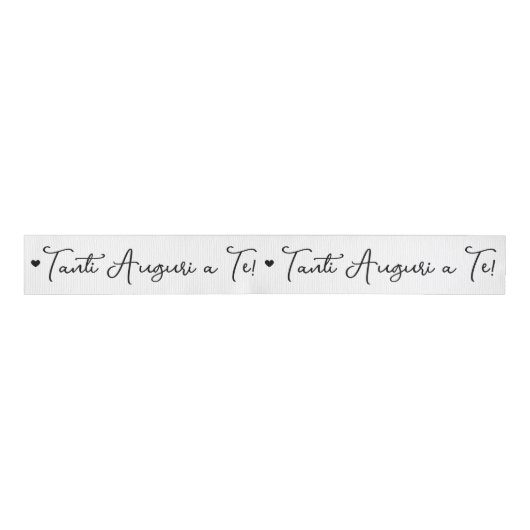 'Tanti Auguri a Te' Black Script on White Grosgrain Lint (Voorkant)