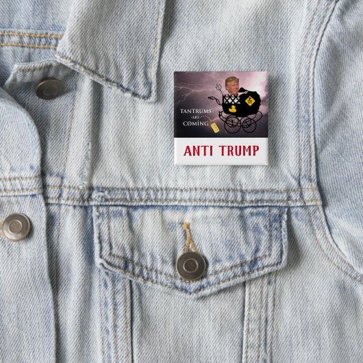 Tantrums komen eraan / Anti-Trump, Vierkante Button 5,1 Cm (In situ)