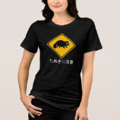 Tanuki waarschuwing! Raccoon Hond Crossing Sign Tri-Blend Shirt (Voorkant)