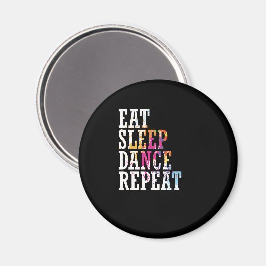 Tanzen "Eat Sleep Dance Repeat" Magneet (Voorkant / Achterkant)