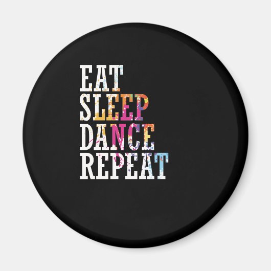 Tanzen "Eat Sleep Dance Repeat" Magneet (Voorkant)