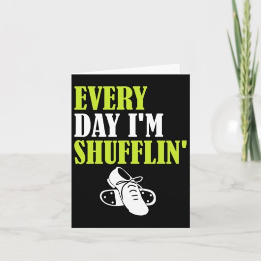 Tap Dance - Elke dag ben ik Shufflin' Kaart (Voorkant)