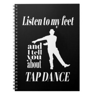Tap Dance - Luister Naar Mijn Tappende Voeten Tap  Notitieboek