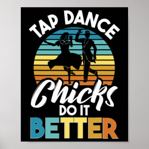 Tap Dance Meiden Doen Het Better, Tapdanser Poster