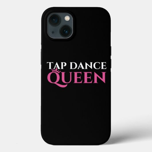 Tap Dance Queen Tap Dancing Enthousiast Tap Dancer Case-Mate iPhone Case (Achterkant)