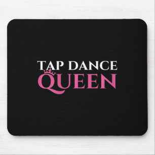 Tap Dance Queen - Tap Dancing liefhebber Tap Dance Muismat