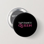 Tap Dance Queen - Tap Dancing liefhebber Tap Dance Ronde Button 5,7 Cm (Voorkant /achterkant)