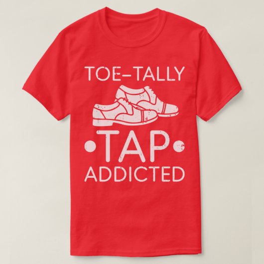 Tap Dance Schoenen Grappige Tap Dancing Dancer T-shirt (Design voorkant)
